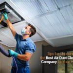 How to Choose the Best Air Duct Cleaning Company for Your Home?
